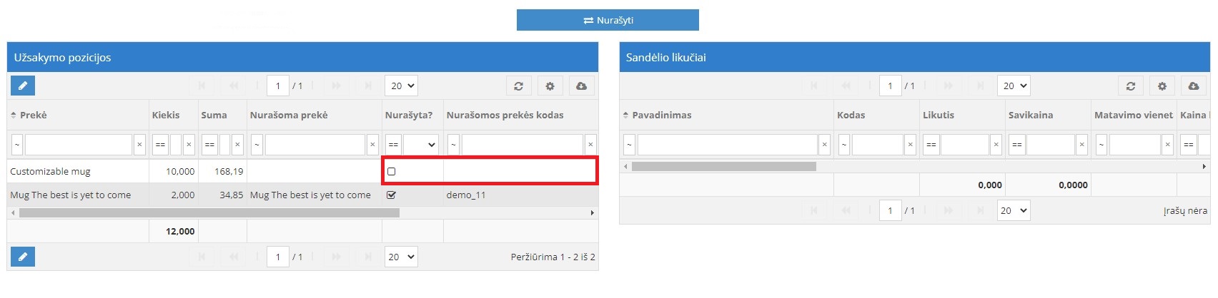 Baltas užsakymo įrašas reiškia, kad prekė nebuvo nurašyta
