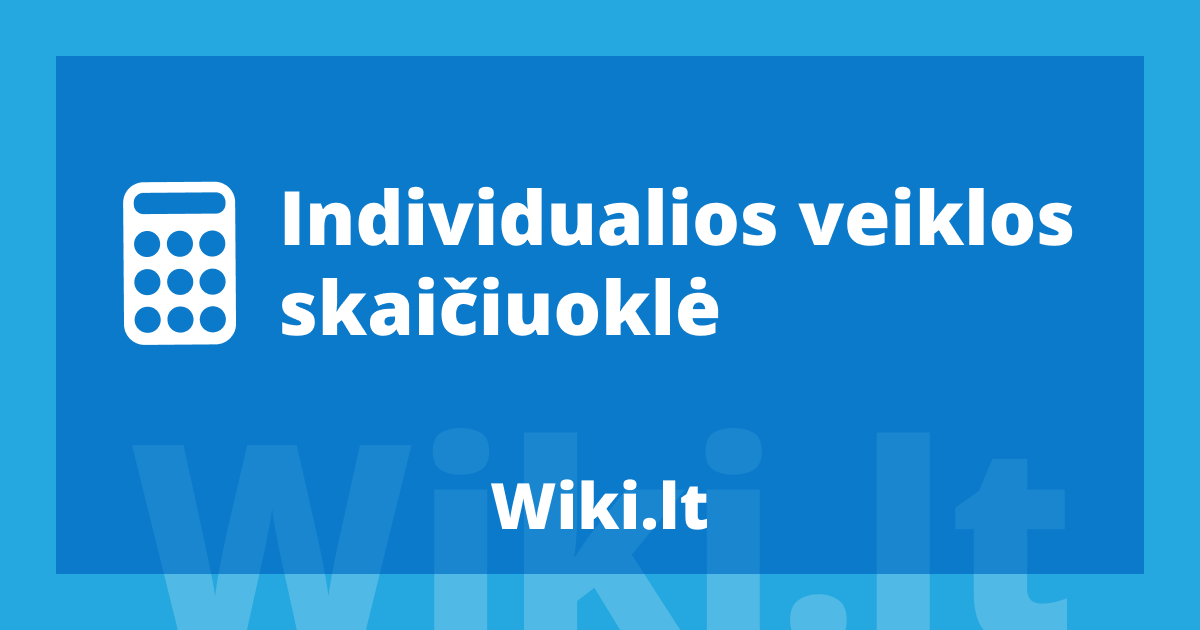 Individualios veiklos mokesčių skaičiuoklė ekrano nuotrauka